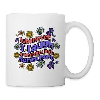 When I laugh, a problem dies - Mug - white - Right