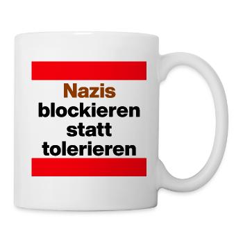 NAZIS BLOCKIEREN STATT TOLERIEREN, NO NZS, NO AFD - Tasse - Weiß - Rechts