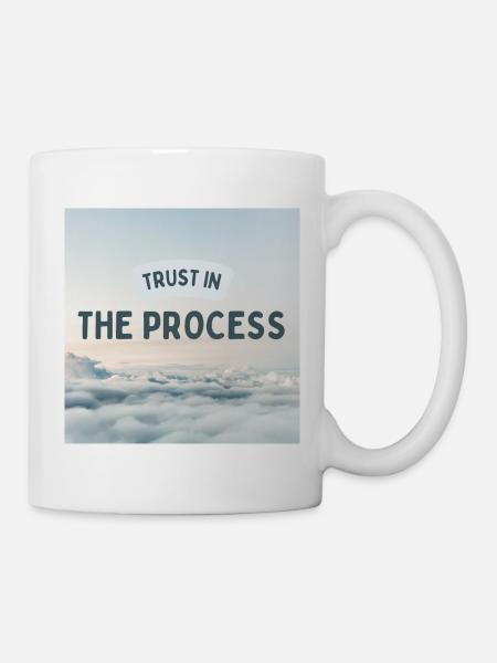 Trust In The Process Inspirational Quote Design - Kop/krus - hvid