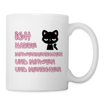 ICH HASSE MORGENMENSCHEN UND MORGEN UND MENSCHEN - Tasse - Weiß - Rechts