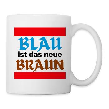 BLAU IST DAS NEUE BRAUN, NO AFD, NIE WIEDER, JETZT - Tasse - Weiß - Rechts