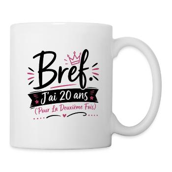T-shirt Anniversaire 40 Ans Femme Bref J'ai 20 Ans - Mug blanc - blanc - Droite
