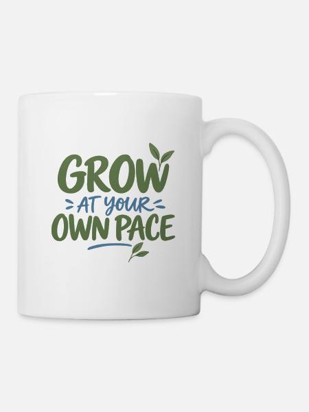 Grow at Your Own Pace - Tasse - Weiß