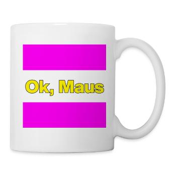 OK MAUS, THE PARTY HAS ARRIVED, KANN LOSGEHEN MAUS - Tasse - Weiß - Rechts