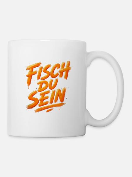 Fisch du sein Angler Spruch - Tasse - Weiß