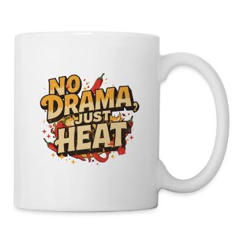 No Drama Just Heat – Lustiges Chili Design - Tasse - Weiß - Rechts