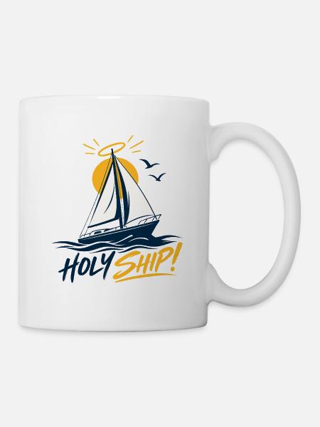 Holy Ship! – Lustiges Segler Design - Tasse - Weiß