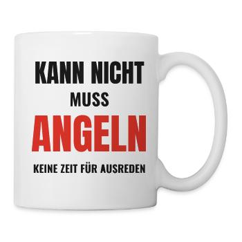 Kann nicht muss angeln Angler Spruch Angeln lustig - Tasse - Weiß - Rechts