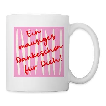 Danke Dankeschön Maus - Tasse - Weiß - Rechts