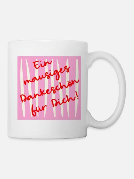 Danke Dankeschön Maus - Tasse - Weiß