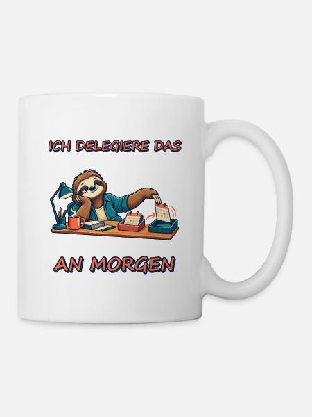 Ich delegiere das an morgen - Tasse - Weiß