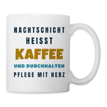 Pflege Nachtschicht Kaffee und durchhalten - Tasse - Weiß - Rechts
