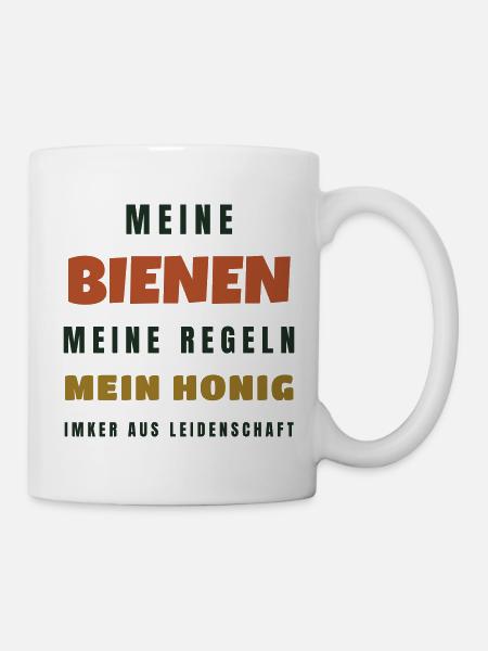 Imker Meine Bienen meine Regeln mein Honig - Tasse - Weiß