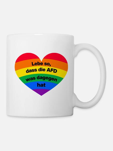 LEBE SO, DASS DIE AFD WAS DAGEGEN HAT, PRIDE HERZ - Tasse - Weiß