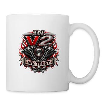In V2 We Trust – V-Twin Motorrad Motor - Tasse - Weiß - Rechts