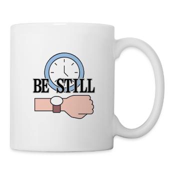 Be Still Clock Achtsamkeitszitat LensDyn - Tasse - Weiß - Rechts