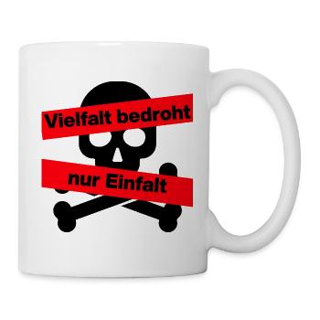 VIELFALT BEDROHT NUR EINFALT, FÜR EINE BUNTE WELT - Tasse - Weiß - Rechts