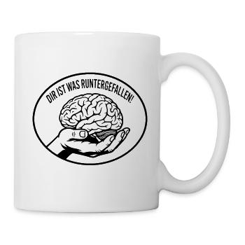 Dir ist was runtergefallen-Statement-Piece - Tasse - Weiß - Rechts