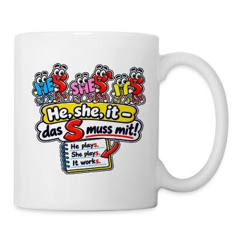 He, she, it – das S muss mit! - Tasse - Weiß - Rechts