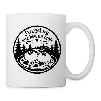 Arzgebirg wie bist du schie... - Tasse - Weiß - Rechts