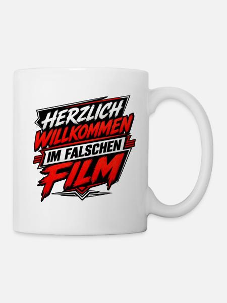 Herzlich Willkommen Im Falschen Film - Tasse - Weiß