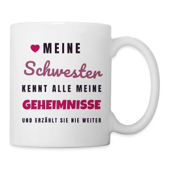 Schwester kennt alle meine Geheimnisse Geschenk - Tasse - Weiß - Rechts