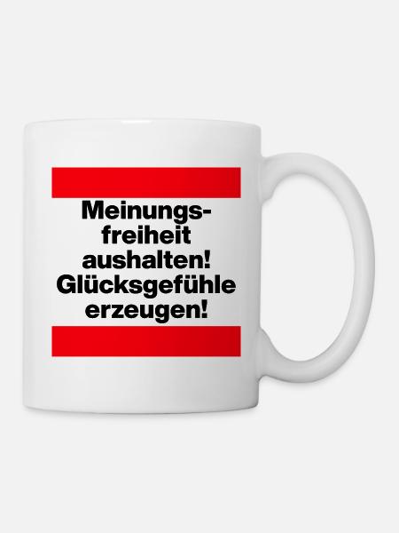 MEINUNGSFREIHEIT AUSHALTEN! GLÜCKSGEFÜHLE ERZEUGEN - Tasse - Weiß