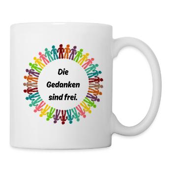 DIE GEDANKEN SIND FREI! GEGEN MAULKÖRBE FÜR FRIEDE - Tasse - Weiß - Rechts