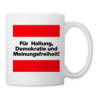 FÜR HALTUNG, DEMOKRATIE UND MEINUNGSFREIHEIT! - Tasse - Weiß - Rechts