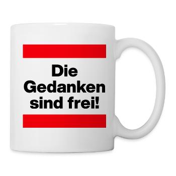 DIE GEDANKEN SIND FREI! GEGEN MAULKÖRBE FÜR FRIEDE - Tasse - Weiß - Rechts