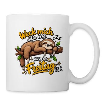 Faultier - Weck mich erst am Freitag - Tasse - Weiß - Rechts