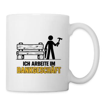 Im Bankgeschäft tätig - Tasse - Weiß - Rechts
