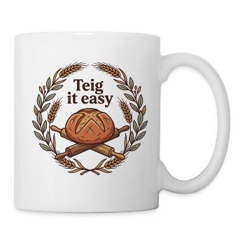 Teig it easy - Lustiges Bäcker & Brot Motiv - Tasse - Weiß - Rechts