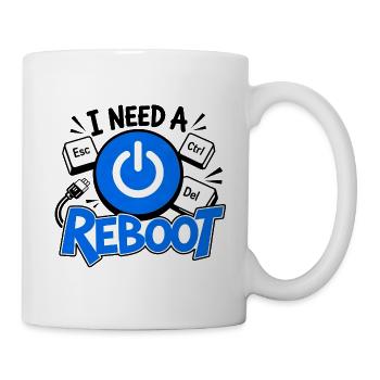 I NEED A REBOOT – Computational Humor - Tasse - Weiß - Rechts