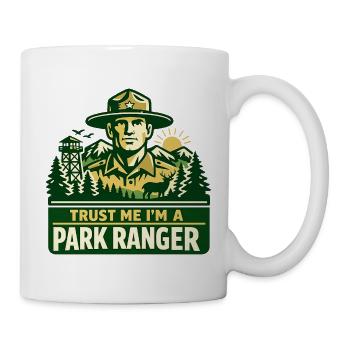 Vertrau Mir Ich Bin Ranger Spruch - Tasse - Weiß - Rechts