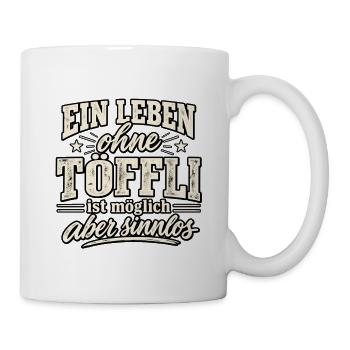 Ein Leben ohne Töffli ist möglich - aber Sinnlos - Tasse - Weiß - Rechts