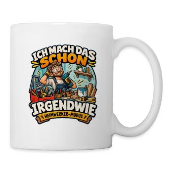 Heimwerker Modus - Tasse - Weiß - Rechts