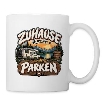 Zuhause ist, wo wir parken Camping Geschenk - Tasse - Weiß - Rechts