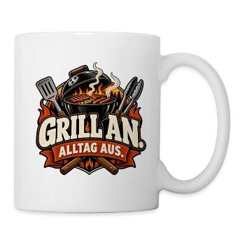 Grill an. Alltag aus. Grillfans Grill Geschenkidee - Tasse - Weiß - Rechts