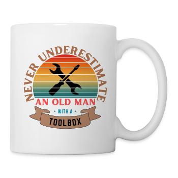 UNTERSCHÄTZE NIEMALS EINEN ALTEN MANN MIT EINEM WERKZEUGKASTEN - Tasse - Weiß - Rechts