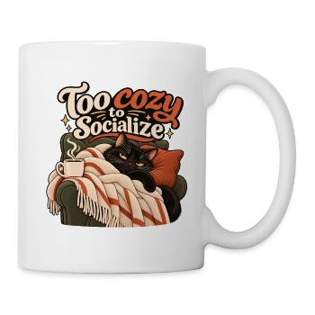 Zu gemütlich für Gesellschaft - Tasse - Weiß - Rechts