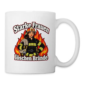 Starke Frauen löschen Brände – Feuerwehrfrau - Tasse - Weiß - Rechts