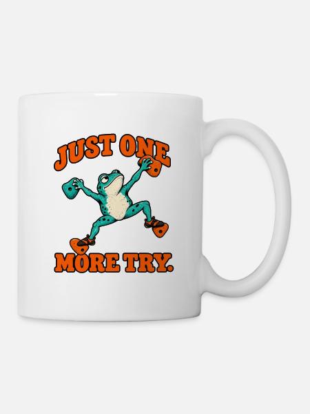 Nur noch ein Versuch Frosch – Bouldering - Tasse - Weiß