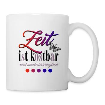 Zeit ist kostbar - Tasse - Weiß - Rechts