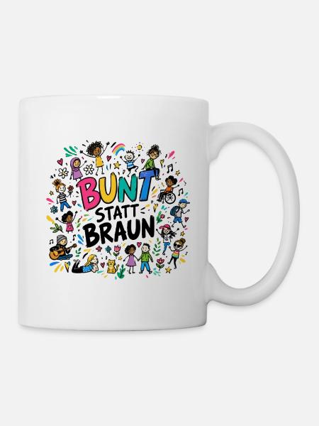 Bunt statt Braun - Tasse - Weiß