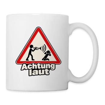 Achtung laut – Trompeter als Warnschild - Tasse - Weiß - Rechts