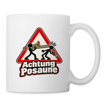 Achtung Posaune – Warnschild mit Musikerhumor - Tasse - Weiß - Rechts