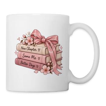 New Chapter Same Me Better Days - Tasse - Weiß - Rechts