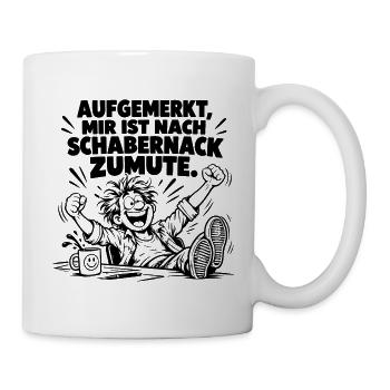 Super lustiger Spruch Aufgemerkt, mir ist nach... - Tasse - Weiß - Rechts