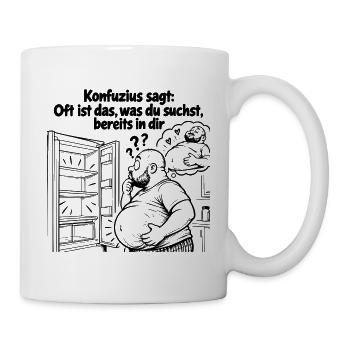 Lustige Lebensweisheit Oft ist das, was du suchst - Tasse - Weiß - Rechts